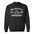 Mir Reichts Ich Geh Wandern Saying Alps Mountains Hiking Sweatshirt