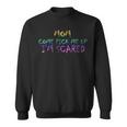 Mom Come Pick Me Up I'm Scared Cool Watercolor Vintage Sweatshirt