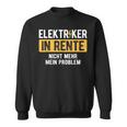 Nicht Mehr Problem Rente Craftsman Electricians Sweatshirt