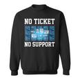 No Ticket No Support Computer Science Work Job Admin Sweatshirt