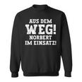 Norbert Saying Aus Dem Weg First Name Norbert Sweatshirt