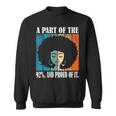 A Part Of The 92 And Proud Of It Quote Sweatshirt