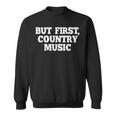 Pero Primero Country Music Divertido Diciendo Humor País Camisa de entrenamiento