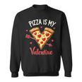 Pizza Is My Valentine Valentines Day Heart Pepperoni Lover Sweatshirt