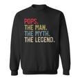 Pops The Man The Myth The Legend Father's Day For Grandpa Sweatshirt Pops The Man The Myth The Legend Father's Day For Grandpa Sweatshirt