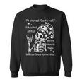 Pt Stated Go To Hell Educated Pt That We Are Already Sweatshirt