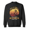 Quarterback Funny Football Quaterback Sweatshirt
