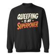 Queefing's My Superpower Queefed Embarrassing Raunchy Humor Sweatshirt