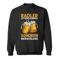 Radler Ist Kein Alkohol Sondern Bierquälerei Bier Party Sweatshirt