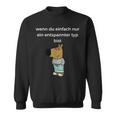 Relaxed Type Meme Chill Type Sweatshirt