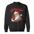 Retro You Ain't Getting Shit Santa Christmas Clothing Sweatshirt