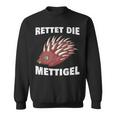 Rettet Die Mettigel Mettbrötchen Minced Meat Minced Meat Peter Mett Sweatshirt