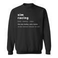 Simracing Definition Simracing Gaming And Racing Sweatshirt