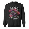 Snake Owner In Scales We Trust Reptile Lover For Pet Snake Sweatshirt