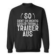 So Sieht Ein Richtig Football Trainer Football Sweatshirt