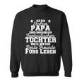 Stolzer Papa Einer Incredibly Fantastic Tochter Father Sweatshirt