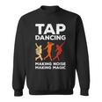 Tap Dancing Tap Dance Tap Dancing Hacer Ruido Haciendo Magia Camisa de entrenamiento