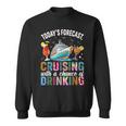 Today's Forecast Cruising With A Chance Of Drinking 2025 Sweatshirt