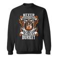 Never Underestimate The Power Of Burkey Burkey Name Sweatshirt