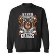 Never Underestimate The Power Of Craggs Craggs Name Sweatshirt Never Underestimate The Power Of Craggs Craggs Name Sweatshirt