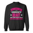 Wedding Ich Bin Dieerrückte Braut Alle Gewarnt Sweatshirt