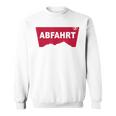 Abfahrt Lustiges Party Und Après-Ski Sweatshirt