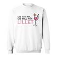 Die Tut Nix Die Will Nur Lillet Fan Summer Cocktail Party Sweatshirt