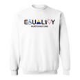 Equality Hurts No One Equal Rights Sweatshirt