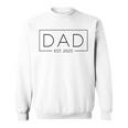 New Dad 2025 Daddy 2025 Father 2025 Dad Est 2025 Sweatshirt