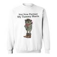 Not Now Partner My Tummy Hurts Cowboy Frog Vintage Sweatshirt