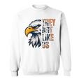 They Not Like Us Eagle Graphic Motivational Black History Sweatshirt