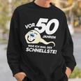 50Th Birthday 50 Years Ago Was Ich Mal Der Fastest Sweatshirt Geschenke für Ihn