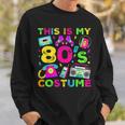 This Is My 80S Costume 80'S Style Eighties Retro Party Sweatshirt Gifts for Him