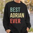 Best Adrian Ever First Name Sweatshirt Geschenke für Ihn