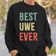 Best Uwe Ever First Name Sweatshirt Geschenke für Ihn