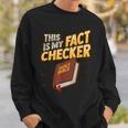 Biblicial Bible Fact Checker For a Bible Student Sweatshirt Gifts for Him