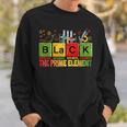 Black Prime Element Black History Month Periodic Table Sweatshirt Gifts for Him