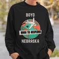 Boyd Nebraska Born To Explore Travel Lover Sweatshirt Gifts for Him