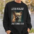 Chihuahua Guten Morgen Ganz Thin Ice Sweatshirt Geschenke für Ihn