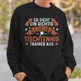 Coach With Ein Richtig Cool Table Tennis Trainer Sweatshirt Geschenke für Ihn