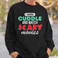 Con Texto I Wanna Cuddle And Watch Scary Movies Love Horror Camisa de entrenamiento Regalos para él