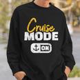 Cruise Cruise Mode On Sweatshirt Geschenke für Ihn