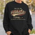 Das Ist Ein Abbate Ding Das Würdest Du Nicht Verstehen Abbate Name Sweatshirt Geschenke für Ihn