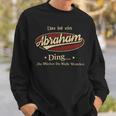 Das Ist Ein Abraham Ding Das Würdest Du Nicht Verstehen Abraham Name Sweatshirt Geschenke für Ihn