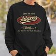 Das Ist Ein Adams Ding Das Würdest Du Nicht Verstehen Adams Name Sweatshirt Geschenke für Ihn