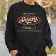 Das Ist Ein Ahrens Ding Das Würdest Du Nicht Verstehen Ahrens Name Sweatshirt Geschenke für Ihn