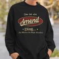 Das Ist Ein Amend Ding Das Würdest Du Nicht Verstehen Amend Name Sweatshirt Geschenke für Ihn