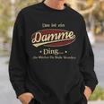 Das Ist Ein Damme Ding Das Würdest Du Nicht Verstehen Damme Name Sweatshirt Geschenke für Ihn