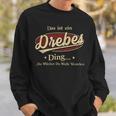 Das Ist Ein Drebes Ding Das Würdest Du Nicht Verstehen Drebes Name Sweatshirt Geschenke für Ihn