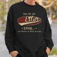 Das Ist Ein Elter Ding Das Würdest Du Nicht Verstehen Elter Name Sweatshirt Geschenke für Ihn